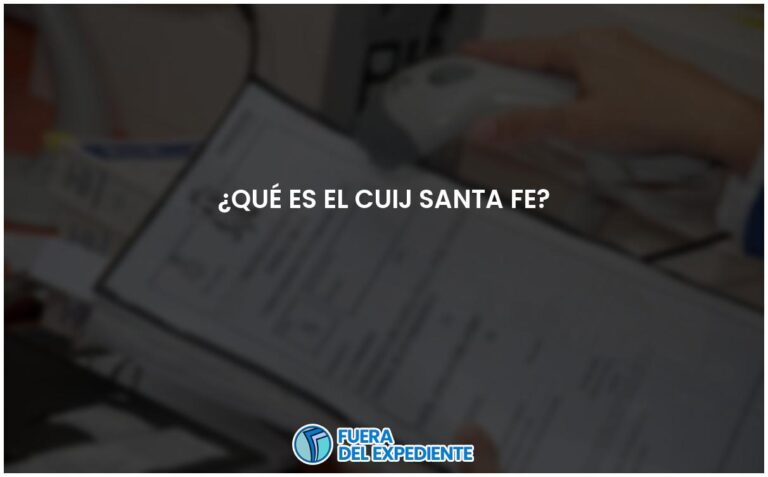 CUIJ Santa Fe: Todo lo que necesitas saber
