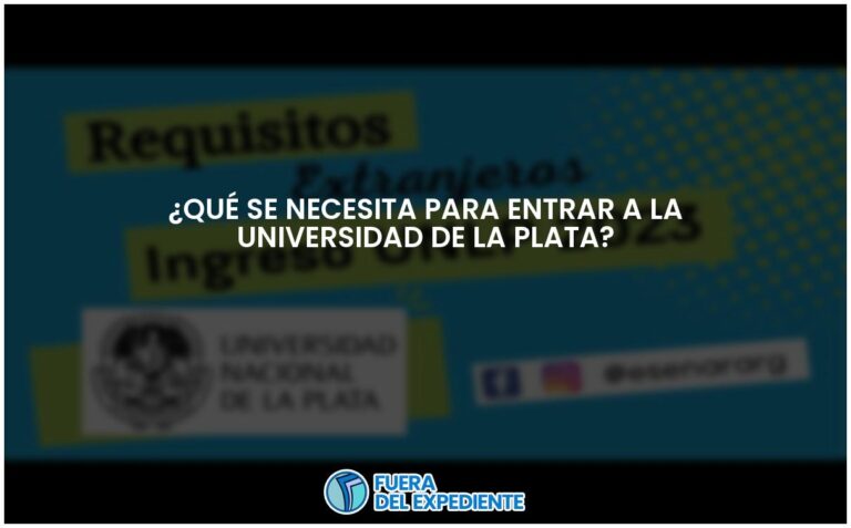 Requisitos para ingresar a la Universidad de La Plata